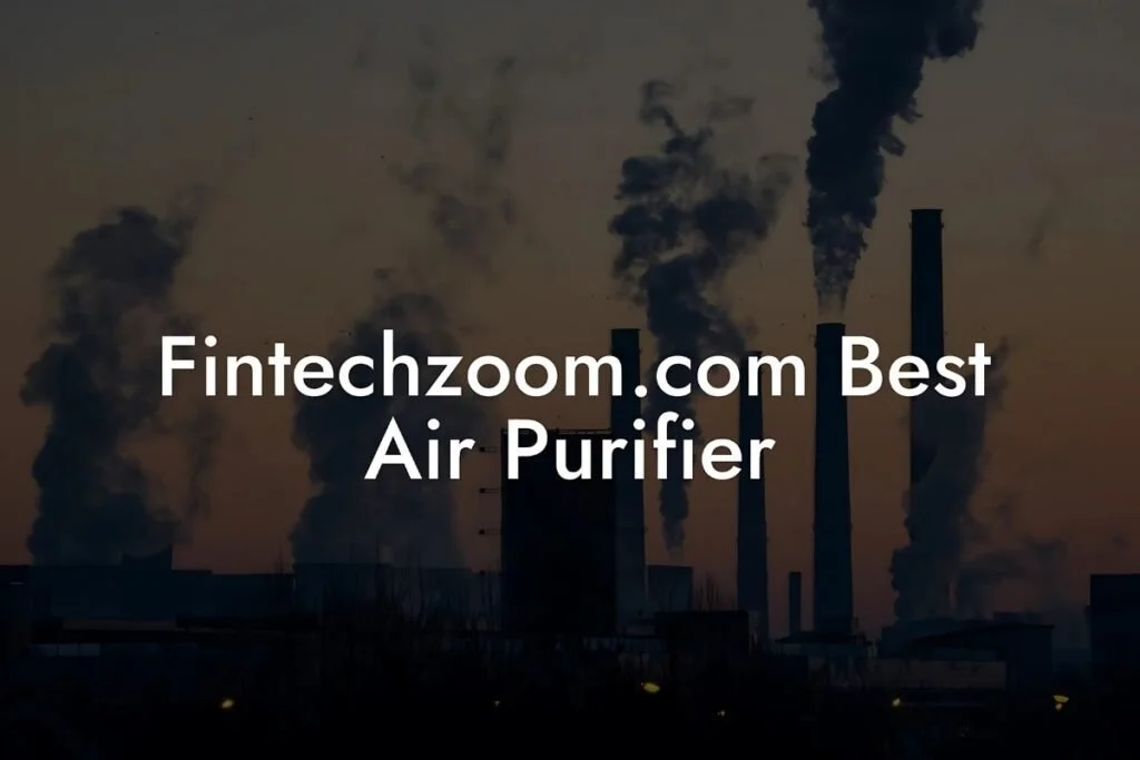 Fintechzoom.com best air purifier